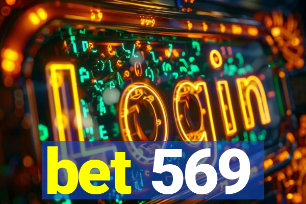 bet 569